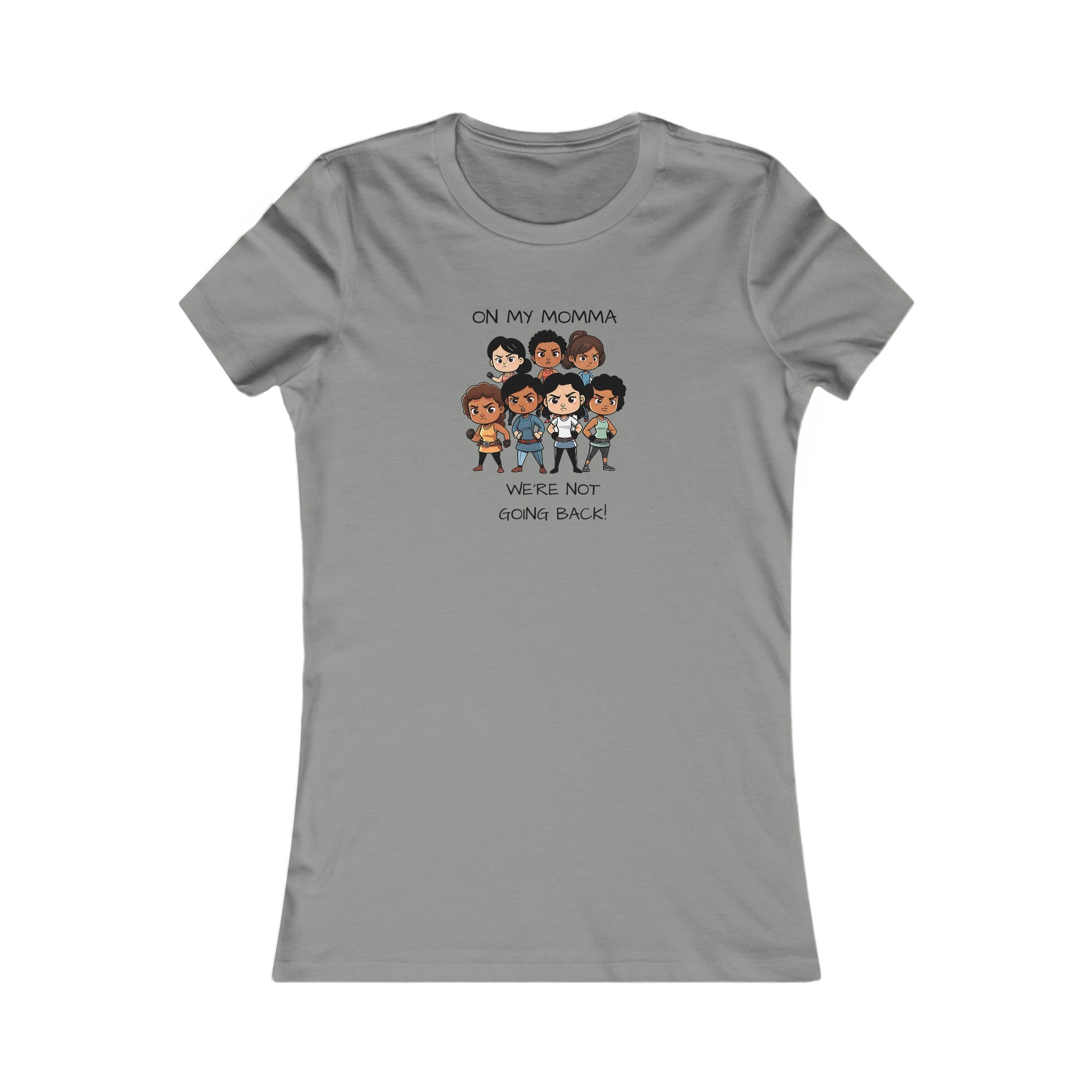 Women's Favorite Tee - On My Momma